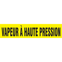 Marqueur de tuyau "Vapeur &agrave; Haute Pression", Autocollant, 1" h x 8" la, Noir sur jaune Oxford Builders Supplies Inc